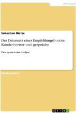 Der Datensatz eines Empfehlungsbundes. Kundenberater und -gespräche af Sebastian Dietze