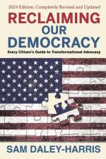 Reclaiming Our Democracy af Sam Daley-Harris