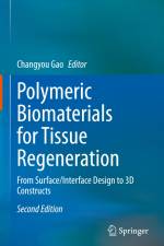 Polymeric Biomaterials for Tissue Regeneration af Changyou Gao