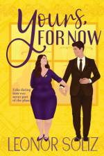 Yours, For Now af Leonor Soliz