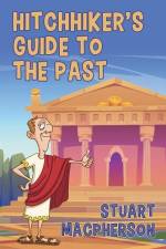 The Hitchhiker's Guide to the Past af Stuart Macpherson