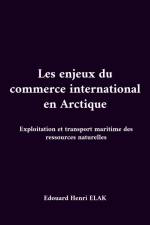 Les enjeux du commerce international en Arctique af Edouard Henri Elak