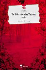 Es könnte ein Traum sein. Life is a Story - story.one af Juna Blue