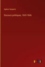 Discours politiques, 1843-1846 af Agénor Gasparin