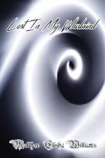 Lost In My Whirlwind af Matthew Elisha Williams