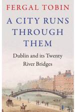 A City Runs Through Them af Fergal Tobin