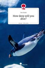 How deep will you dive?. Life is a Story - story.one af Fee Stark