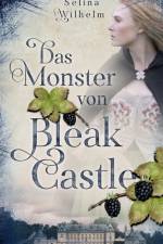 Das Monster von Bleak Castle af Selina Wilhelm