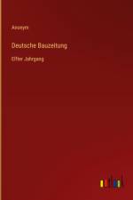 Deutsche Bauzeitung af Anonym
