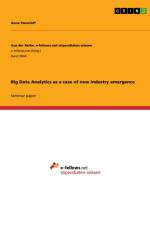 Big Data Analytics as a case of new industry emergence af Anna Steusloff