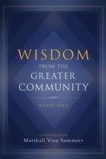 Wisdom from the Greater Community af Marshall Vian Summers