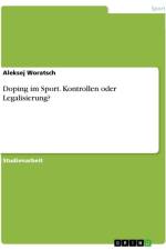 Doping im Sport. Kontrollen oder Legalisierung? af Aleksej Woratsch