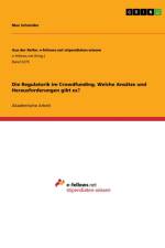 Die Regulatorik im Crowdfunding. Welche Ansätze und Herausforderungen gibt es? af Max Schneider