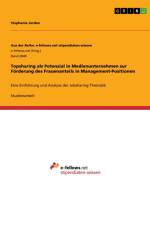 Topsharing als Potenzial in Medienunternehmen zur Förderung des Frauenanteils in Management-Positionen af Stephanie Jordan
