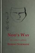 Nod's Way, the Author's Edition af Robert Stikmanz