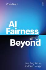AI Fairness and Beyond af Chris Reed