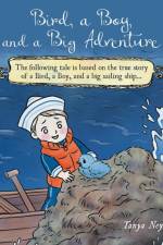 Bird, a Boy, and a Big Adventure af Tanya Ney
