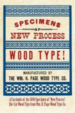 Specimens of New Process Wood Type! af The William H Page Wood Type Company
