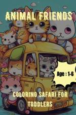 Animal Friends Coloring Safari for Toddlers af A. Hazra