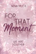 For That Moment (Band 3) af Nena Muck