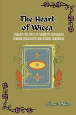 The Heart of Wicca af Jasper White