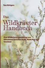 Das Wildkräuter Handbuch af Tom Rüttgers