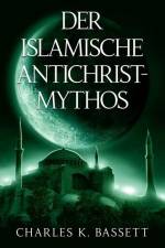 Der Islamische Antichrist-Mythos af Charles K Bassett