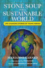 Stone Soup for a Sustainable World (HARDBACK) af Marianne Larned