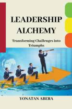 Leadership Alchemy af Yonatan Abera