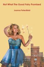 Not What The Good Fairy Promised af Joanna Petersfield