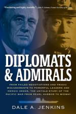 Diplomats & Admirals af Dale A Jenkins