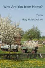 Who Are You from Home? af Mary Mallek Haines