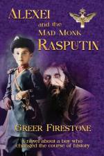 Alexei and the Mad Monk Rasputin af Greer Firestone
