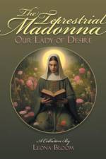 The Terrestrial Madonna af Leona Bloom