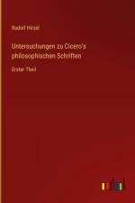 Untersuchungen zu Cicero's philosophischen Schriften af Rudolf Hirzel
