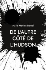 De l'autre côté de l'Hudson af Marie Martine Damel
