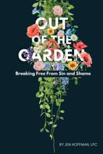 Out of the Garden af Jen Hoffman