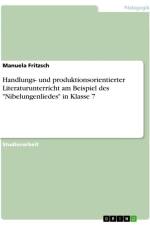 Handlungs- und produktionsorientierter Literaturunterricht am Beispiel des 