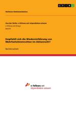 Empfiehlt sich die Wiedereinführung von Mehrfachstimmrechten im Aktienrecht? af Stefanos Hatzianastassiou