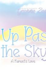 Up Past the Sky -- A Parent's Love af Gramma Zanna