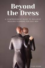 Beyond the Dress af Tyler Dozer