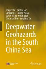 Deepwater Geohazards in the South China Sea af Shiguo Wu