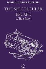 The Spectacular Escape af Burhan Fili
