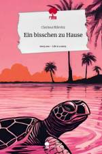 Ein bisschen zu Hause. Life is a Story - story.one af Clarissa Bilevitz