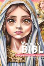 Women of the Bible. Color and uncover their Inspiring Lessons. Coloring Book af Annie Reyes
