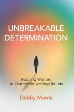 Unbreakable Determination af Debby Morris