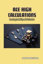 Ace High Calculations af Jack Marshall