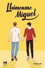 Llámenme Miguel af Rafael Aldás Erazo