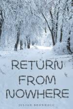 Return From Nowhere af Julian Bronholc