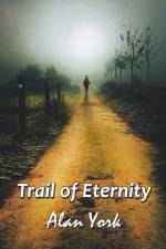 Trail of Eternity af Alan York